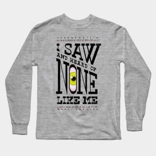 None Like Me Long Sleeve T-Shirt